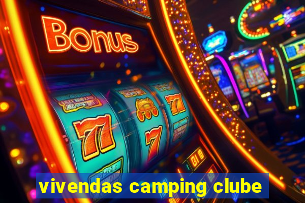 vivendas camping clube